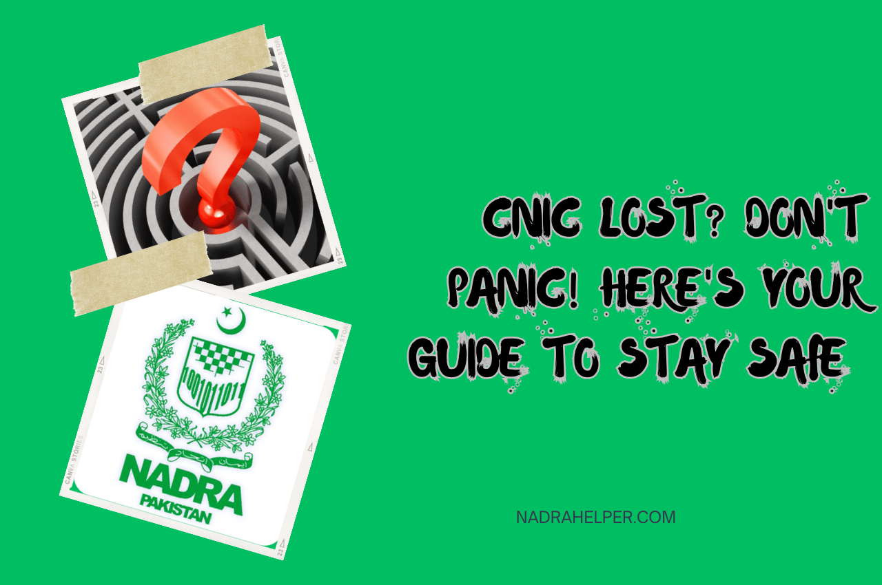 CNIC Lost Don't Panic! Here's Your Guide to Stay Safe