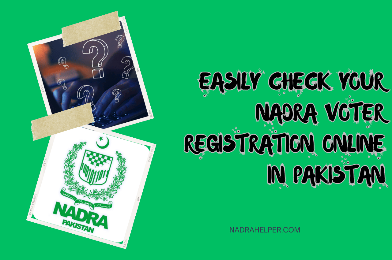 Easily Check Your NADRA Voter Registration Online in Pakistan