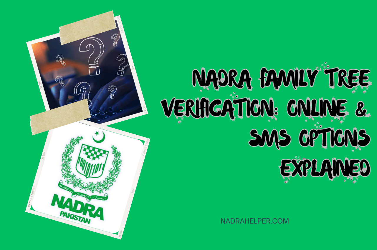 NADRA Family Tree Verification: Online & SMS Options Explained